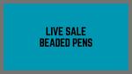 Beaded Pen-(LIVE SALE)